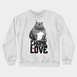 Chonk Love Crewneck Sweatshirt